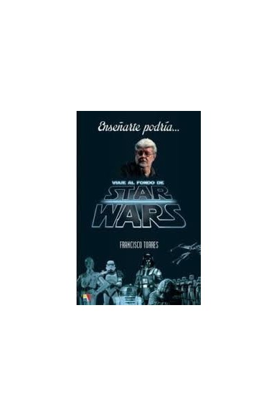 ENSEÑARTE PODRÍA... VIAJE AL FONDO DE STAR WARS